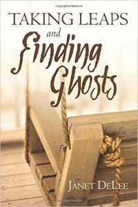 Taking Leaps and Finding Ghosts by Janet DeLee on Sahar's Reviews