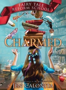 Jen Calonita 'Fairy Tale Reform School: Charmed'