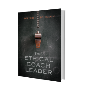 The Ethical Coach Leader Dwight Johnson