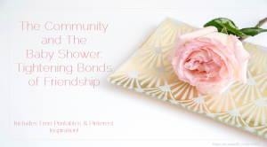 Sahar's Blog 2016 05 13 Community Building and The Baby Shower