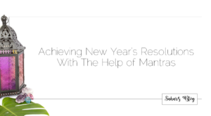 2018-01-02 Tuesday Personal Development Achieving New Year’s Resolutions With The Help of Mantras 1