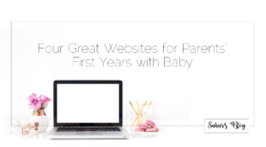 2018-01-05 Family Friday Four Great Websites for Parents’ First Years with Baby