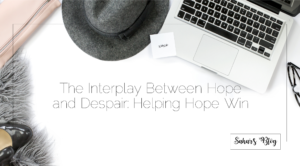 2018-04-03 Tuesday Community Building The Interplay Between Hope and Despair Helping Hope Win