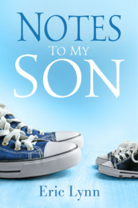 Eric Lynn Notes to my Son Author