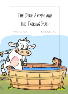 The Blue Animal and the Talking Bush by Sahar Sabati